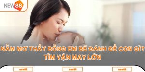 Nằm mơ thấy bồng em bé